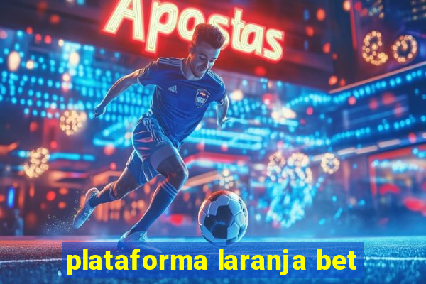 plataforma laranja bet